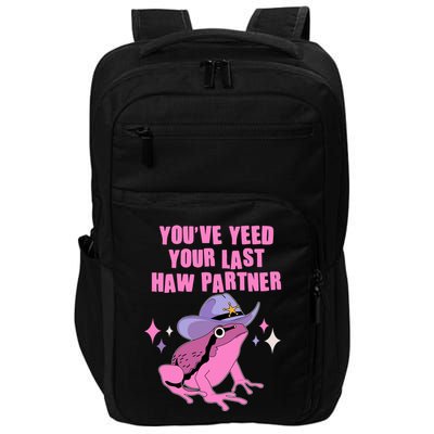 Funny Youve Yeed Your Last Haw Partner Cowboy Fog Impact Tech Backpack