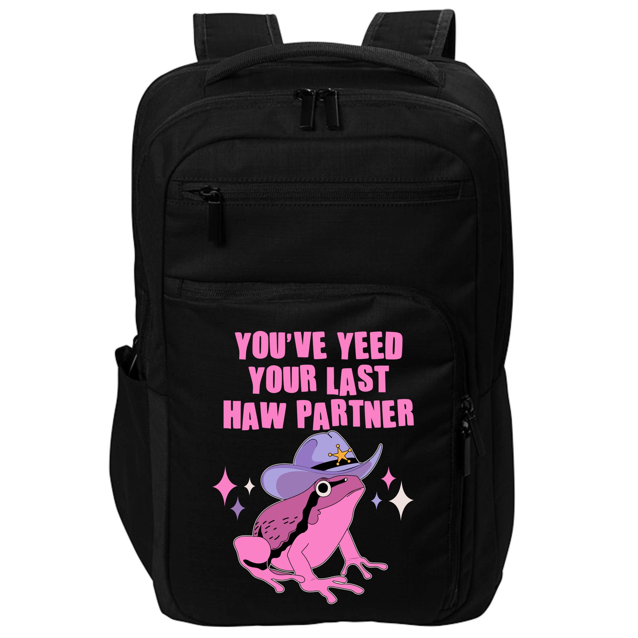 Funny Youve Yeed Your Last Haw Partner Cowboy Fog Impact Tech Backpack