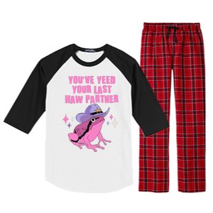 Funny Youve Yeed Your Last Haw Partner Cowboy Fog Raglan Sleeve Pajama Set