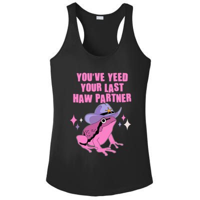 Funny Youve Yeed Your Last Haw Partner Cowboy Fog Ladies PosiCharge Competitor Racerback Tank