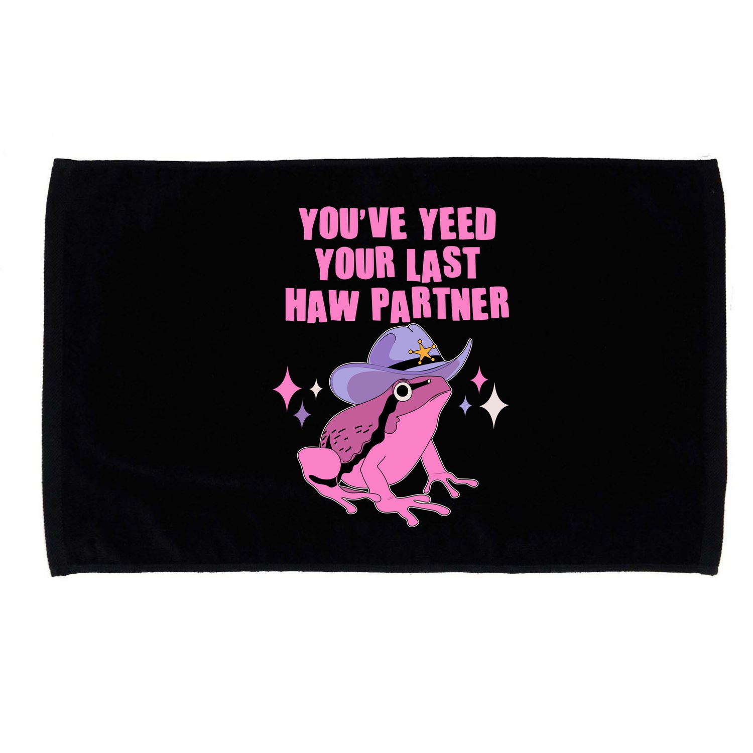 Funny Youve Yeed Your Last Haw Partner Cowboy Fog Microfiber Hand Towel