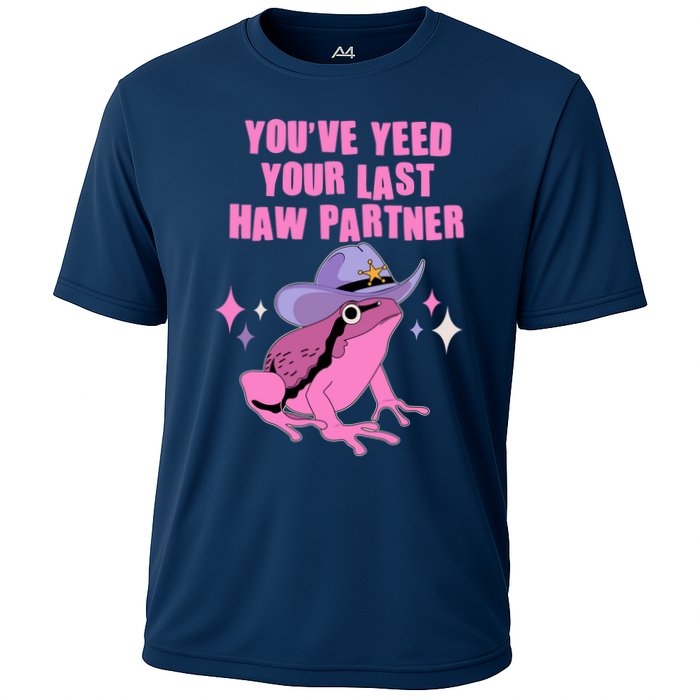 Funny Youve Yeed Your Last Haw Partner Cowboy Fog Cooling Performance Crew T-Shirt