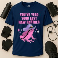 Funny Youve Yeed Your Last Haw Partner Cowboy Fog Cooling Performance Crew T-Shirt