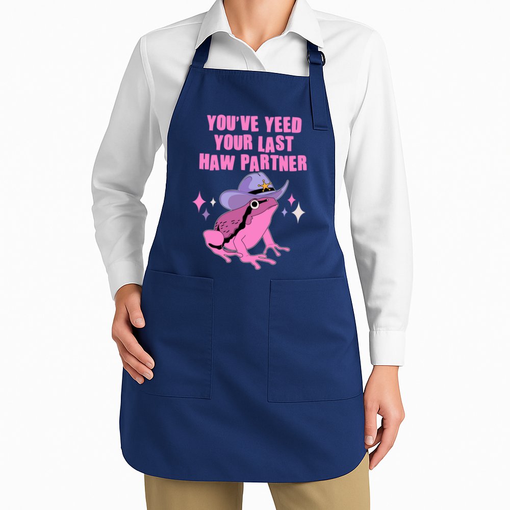 Funny Youve Yeed Your Last Haw Partner Cowboy Fog Apron