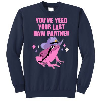 Funny Youve Yeed Your Last Haw Partner Cowboy Fog Sweatshirt