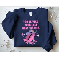 Funny Youve Yeed Your Last Haw Partner Cowboy Fog Sweatshirt