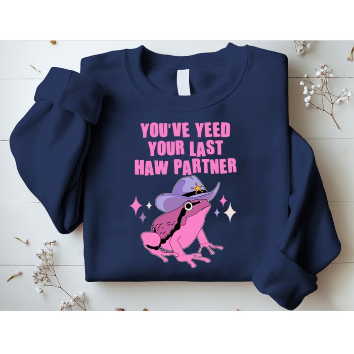 Funny Youve Yeed Your Last Haw Partner Cowboy Fog Sweatshirt