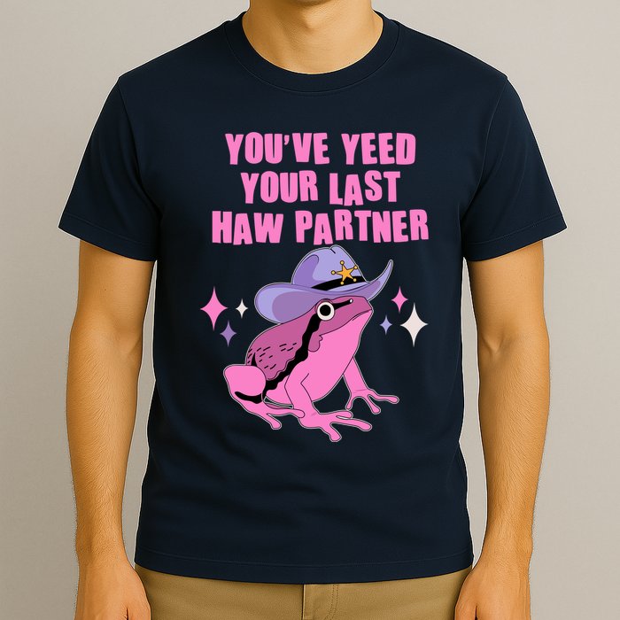 Funny Youve Yeed Your Last Haw Partner Cowboy Fog T-Shirt