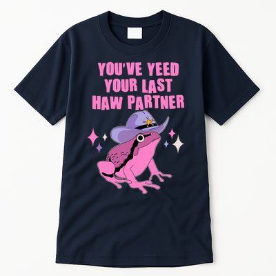 Funny Youve Yeed Your Last Haw Partner Cowboy Fog Tall T-Shirt