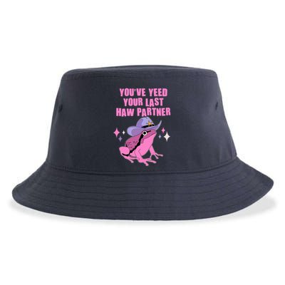 Funny Youve Yeed Your Last Haw Partner Cowboy Fog Sustainable Bucket Hat