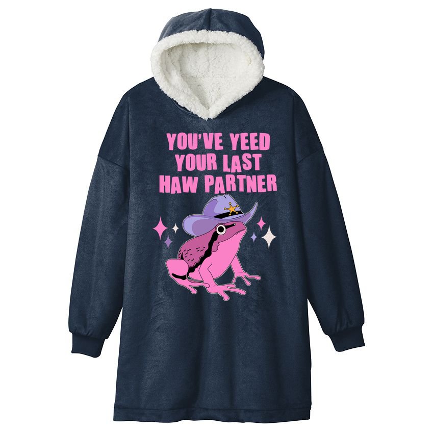 Funny Youve Yeed Your Last Haw Partner Cowboy Fog Hooded Wearable Blanket