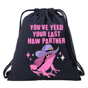 Funny Youve Yeed Your Last Haw Partner Cowboy Fog Drawstring Bag