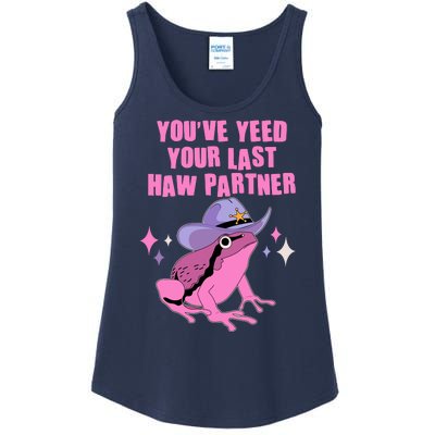 Funny Youve Yeed Your Last Haw Partner Cowboy Fog Ladies Essential Tank