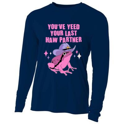 Funny Youve Yeed Your Last Haw Partner Cowboy Fog Cooling Performance Long Sleeve Crew