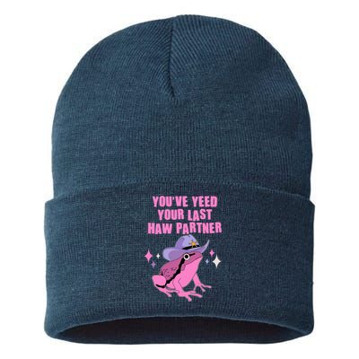 Funny Youve Yeed Your Last Haw Partner Cowboy Fog Sustainable Knit Beanie