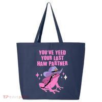 Funny Youve Yeed Your Last Haw Partner Cowboy Fog 25L Jumbo Tote