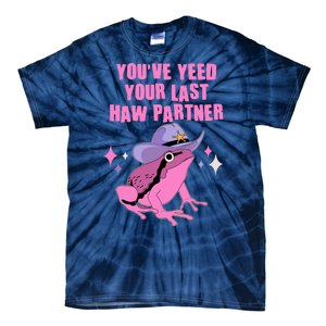 Funny Youve Yeed Your Last Haw Partner Cowboy Fog Tie-Dye T-Shirt