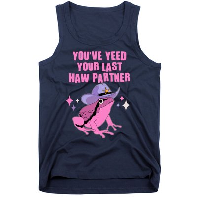 Funny Youve Yeed Your Last Haw Partner Cowboy Fog Tank Top