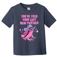 Funny Youve Yeed Your Last Haw Partner Cowboy Fog Toddler T-Shirt