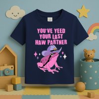 Funny Youve Yeed Your Last Haw Partner Cowboy Fog Toddler T-Shirt