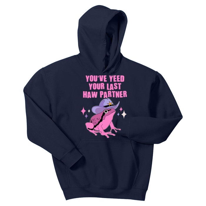 Funny Youve Yeed Your Last Haw Partner Cowboy Fog Kids Hoodie