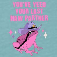 Funny Youve Yeed Your Last Haw Partner Cowboy Fog Sueded Cloud Jersey T-Shirt
