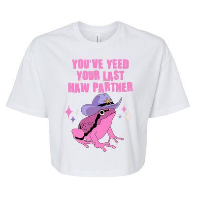 Funny Youve Yeed Your Last Haw Partner Cowboy Fog Bella+Canvas Jersey Crop Tee