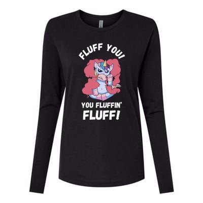 Fluff You You Fluffin' Fluff Motherfluffer Grumpy Unicorn Meaningful Gift Womens Cotton Relaxed Long Sleeve T-Shirt