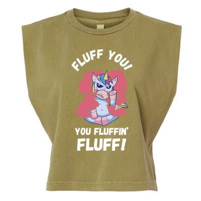 Fluff You You Fluffin' Fluff Motherfluffer Grumpy Unicorn Meaningful Gift Garment-Dyed Women's Muscle Tee