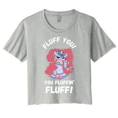 Fluff You You Fluffin' Fluff Motherfluffer Grumpy Unicorn Meaningful Gift Women's Crop Top Tee