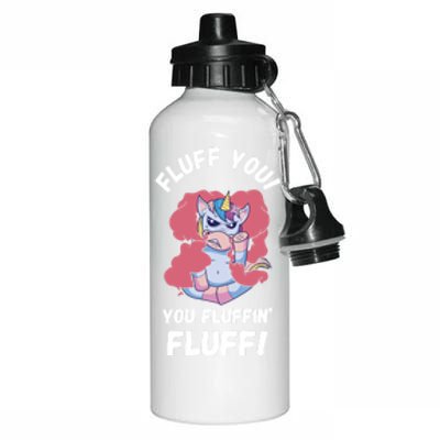 Fluff You You Fluffin' Fluff Motherfluffer Grumpy Unicorn Meaningful Gift Aluminum Water Bottle 