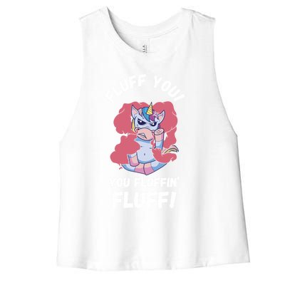 Fluff You You Fluffin' Fluff Motherfluffer Grumpy Unicorn Meaningful Gift Women's Racerback Cropped Tank