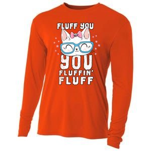 Fluff You You Fluffin Fluff Cat Gift Cooling Performance Long Sleeve Crew