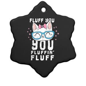 Fluff You You Fluffin Fluff Cat Gift Ceramic Star Ornament