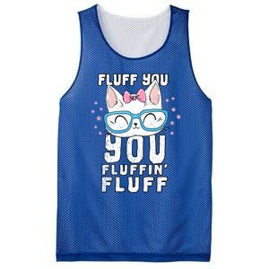 Fluff You You Fluffin Fluff Cat Gift Mesh Reversible Basketball Jersey Tank