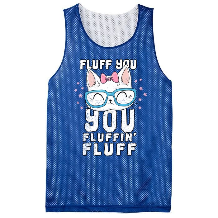 Fluff You You Fluffin Fluff Cat Gift Mesh Reversible Basketball Jersey Tank