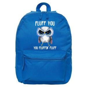 Fluff You You Fluffin' Fluff Owl Gift 16 in Basic Backpack