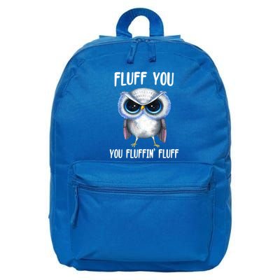 Fluff You You Fluffin' Fluff Owl Gift 16 in Basic Backpack