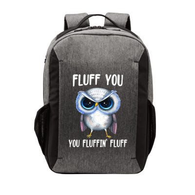 Fluff You You Fluffin' Fluff Owl Gift Vector Backpack