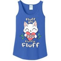 Fluff You You Fluffin Fluff Cat Meaningful Gift Ladies Essential Tank