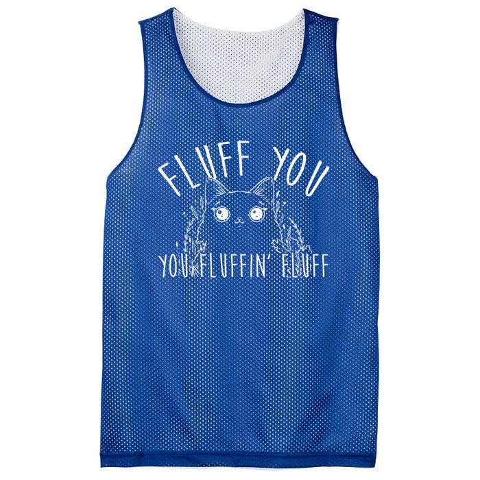 Fluff You You Fluffin Fluff Funny Cat Kitten Gift Mesh Reversible Basketball Jersey Tank