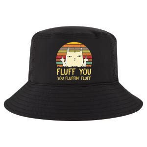 Fluff You You Fluffin' Fluff Funny Meow Cat Kitten Cool Comfort Performance Bucket Hat