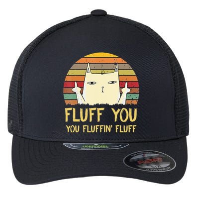 Fluff You You Fluffin' Fluff Funny Meow Cat Kitten Flexfit Unipanel Trucker Cap