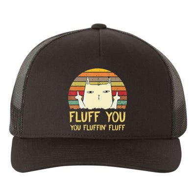 Fluff You You Fluffin' Fluff Funny Meow Cat Kitten Yupoong Adult 5-Panel Trucker Hat