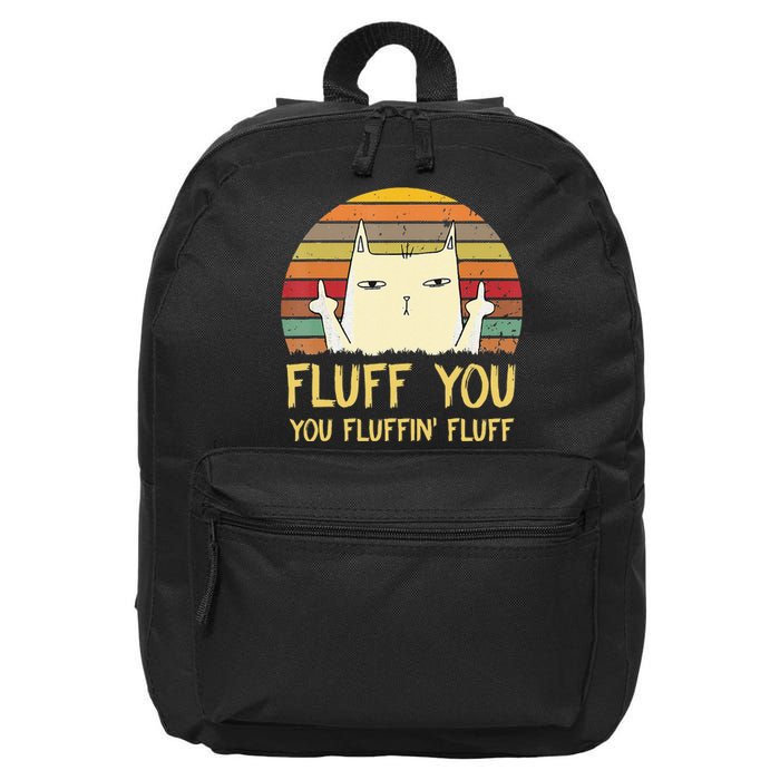 Fluff You You Fluffin' Fluff Funny Meow Cat Kitten 16 in Basic Backpack