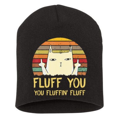 Fluff You You Fluffin' Fluff Funny Meow Cat Kitten Short Acrylic Beanie