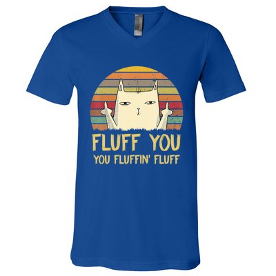 Fluff You You Fluffin' Fluff Cute Gift Funny Cat Kitten Lovers Meaningful Gift V-Neck T-Shirt