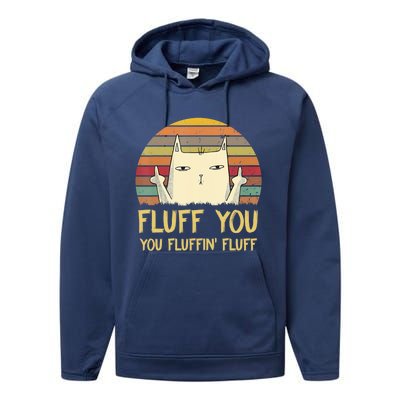 Fluff You You Fluffin' Fluff Cute Gift Funny Cat Kitten Lovers Meaningful Gift Performance Fleece Hoodie