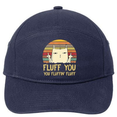 Fluff You You Fluffin' Fluff Cute Gift Funny Cat Kitten Lovers Meaningful Gift 7-Panel Snapback Hat