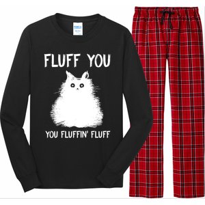 Fluff You You Fluffin' Fluff Gift Funny Cat Kitten Gift Long Sleeve Pajama Set